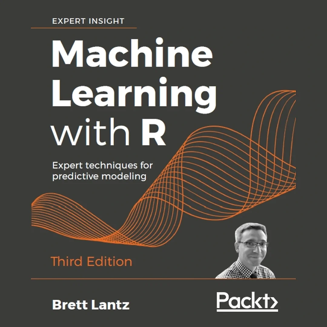 Machine Learning with R: Expert Techniques for Predictive Modeling