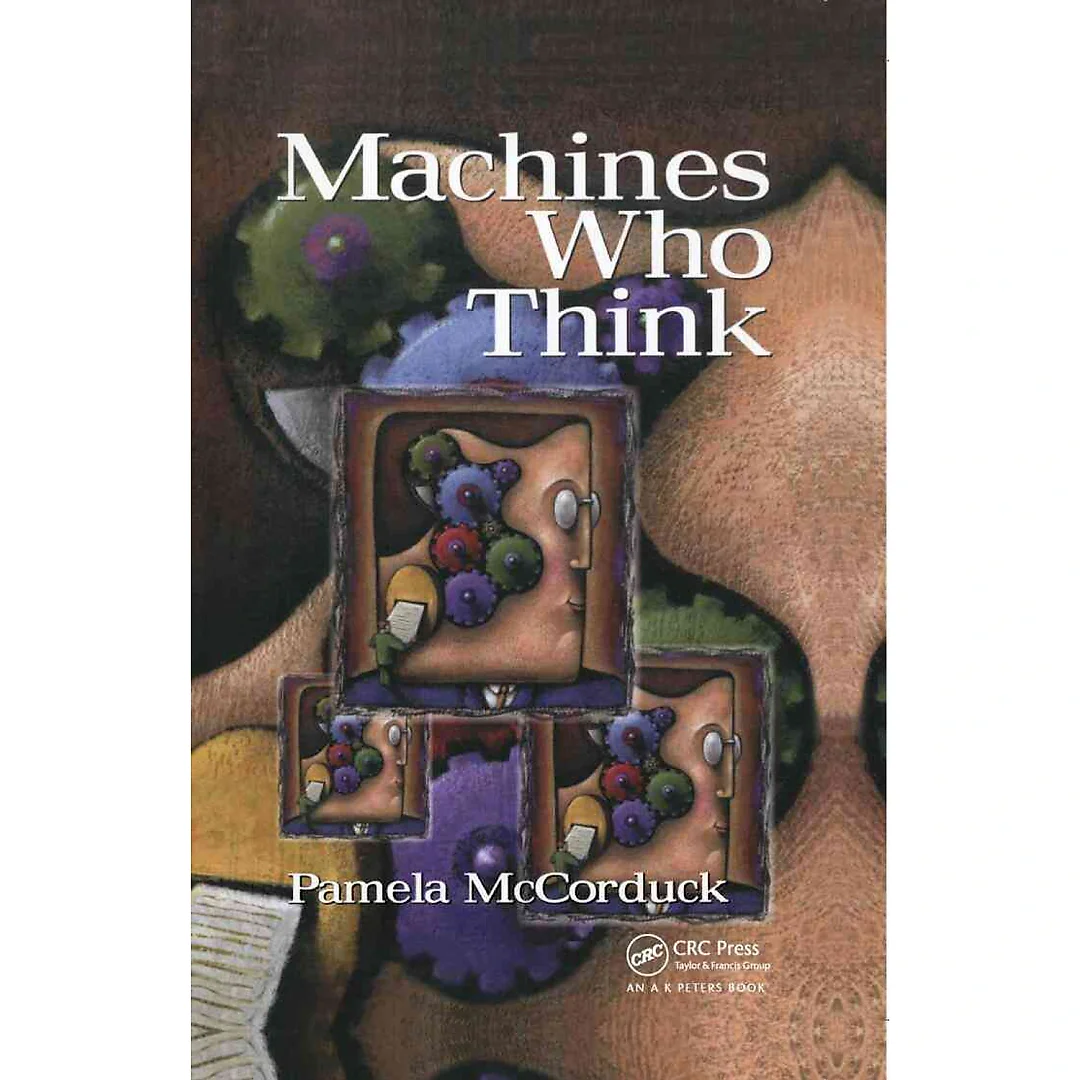 Machines Who Think: A Personal Inquiry into the History and Prospects of Artificial Intelligence