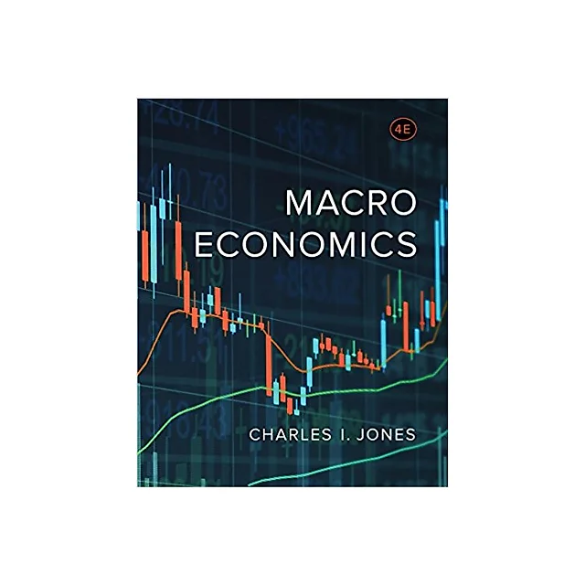 Macroeconomics 4th Edition by Charles I. Jones