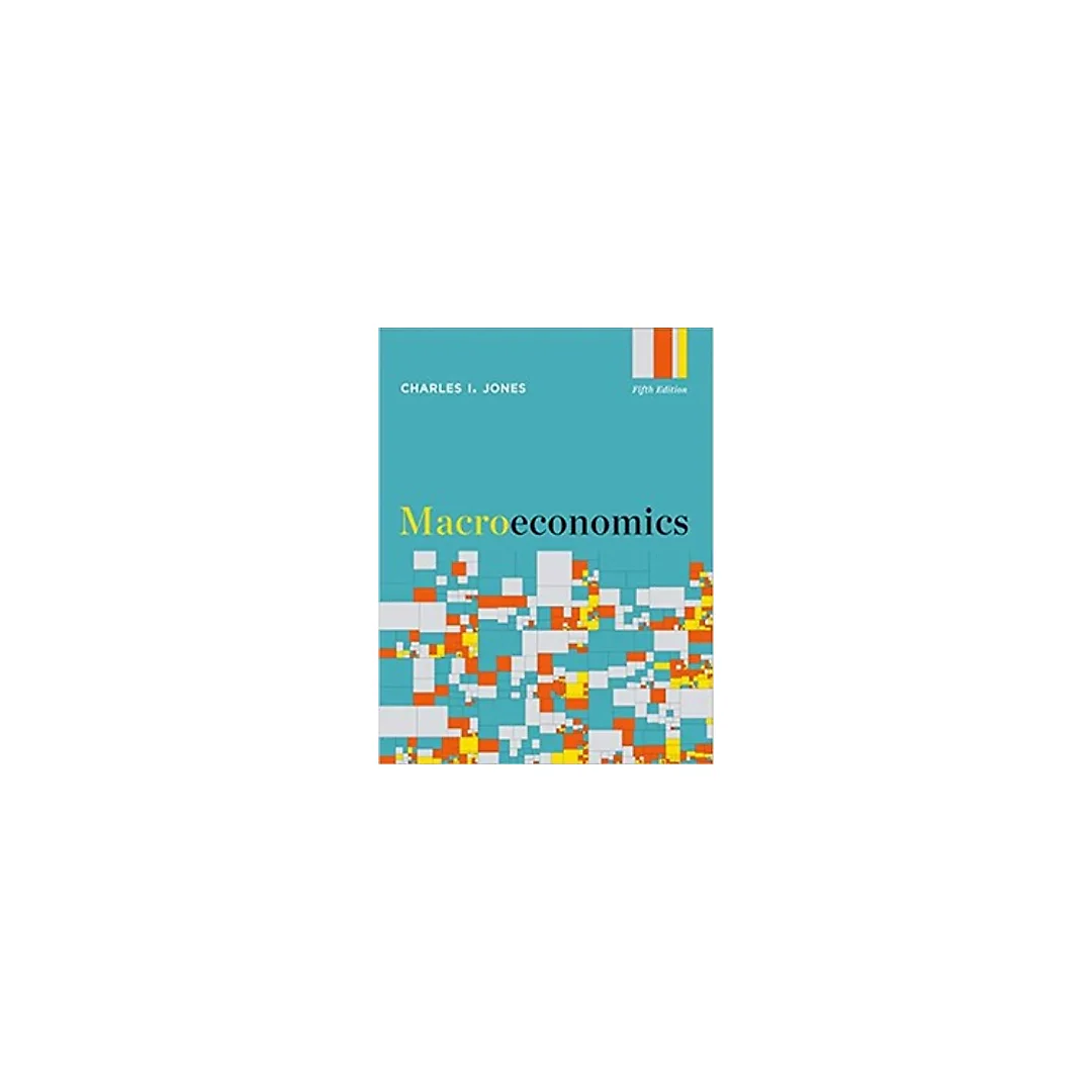 Macroeconomics (Fifth Edition) 5th Edition by Charles I. Jones