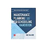 Maintenance Planning and Scheduling Handbook, 4th Edition