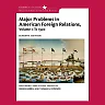 Major Problems in American Foreign Relations Volume I: To 1920 7th Edition