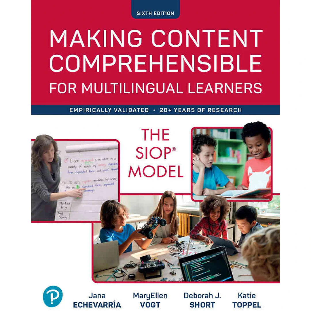 Making Content Comprehensible for Multilingual Learners: The SIOP Model, 6th Edition