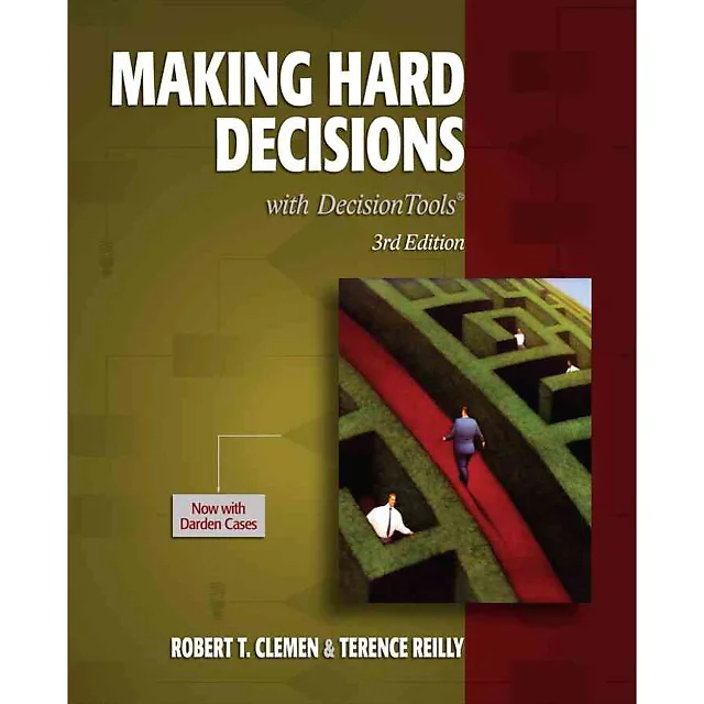 Making Hard Decisions with DecisionTools 3rd Edition