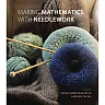 Making Mathematics with Needlework: Ten Papers and Ten Projects