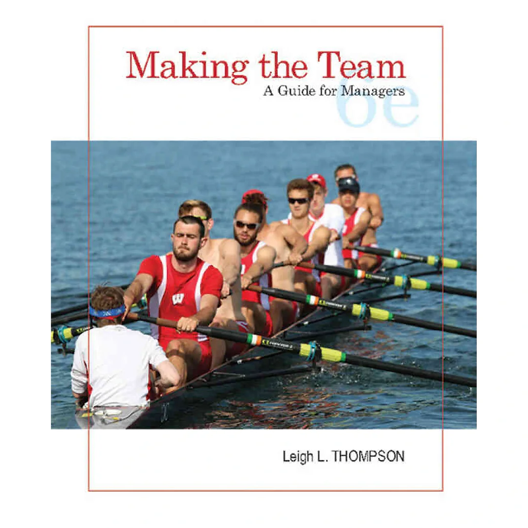 Making the Team: A Guide for Managers, 6th Edition