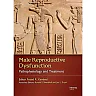Male Reproductive Dysfunction: Pathophysiology and Treatment