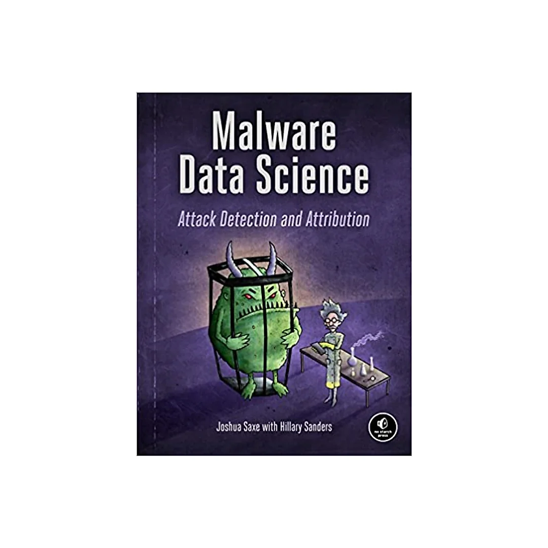 Malware Data Science: Attack Detection and Attribution