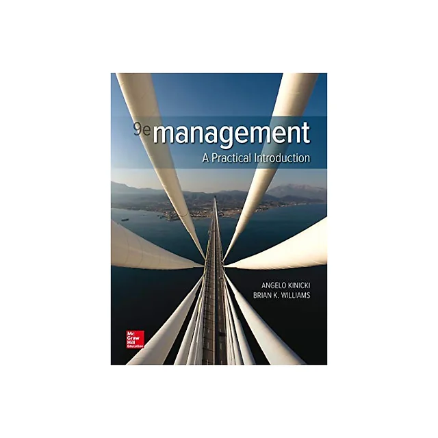 Management: A Practical Introduction 9th Edition by Angelo Kinicki