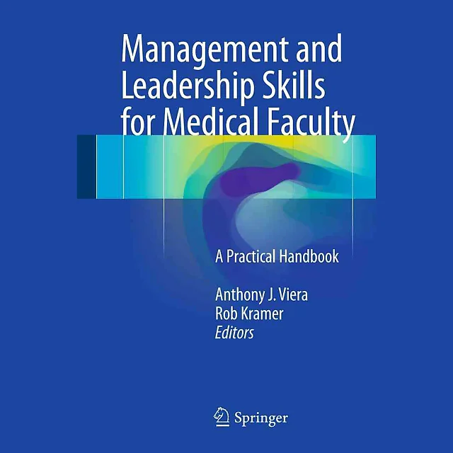 Management and Leadership Skills for Medical Faculty: A Practical Handbook