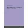 Management and Organization: Various Approaches