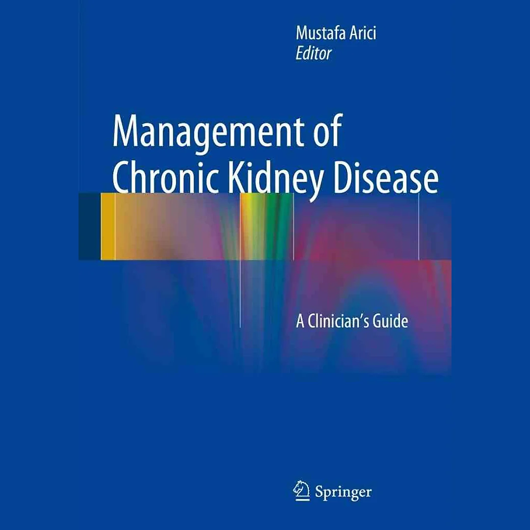 Management of Chronic Kidney Disease: A Clinician's Guide