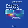 Management of Complications of Cosmetic Procedures: Handling Common and More Uncommon Problems