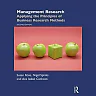 Management Research: Applying the Principles of Business Research Methods 2nd Edition