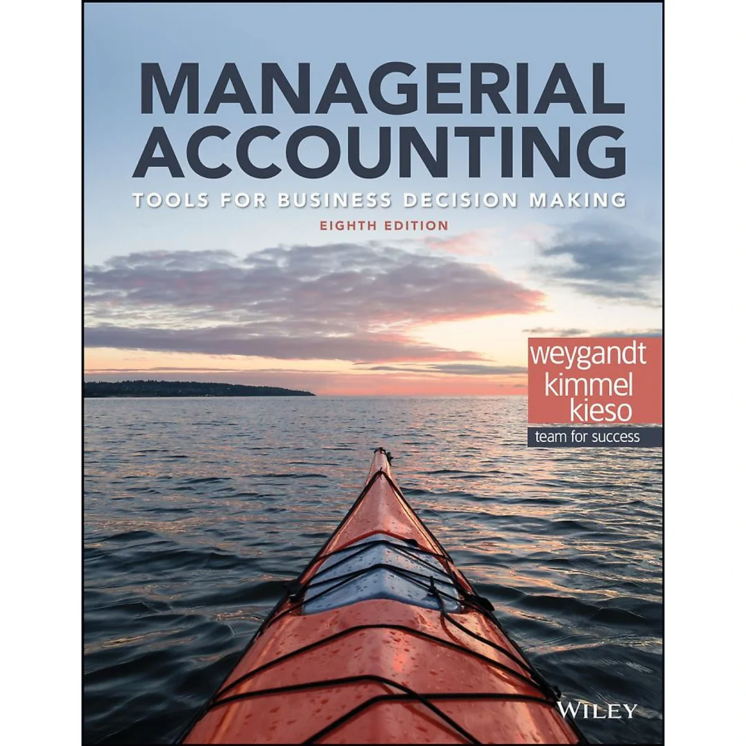 Managerial Accounting: Tools for Business Decision Making
