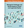 Managerial Challenges and Social Impacts of Virtual and Augmented Reality