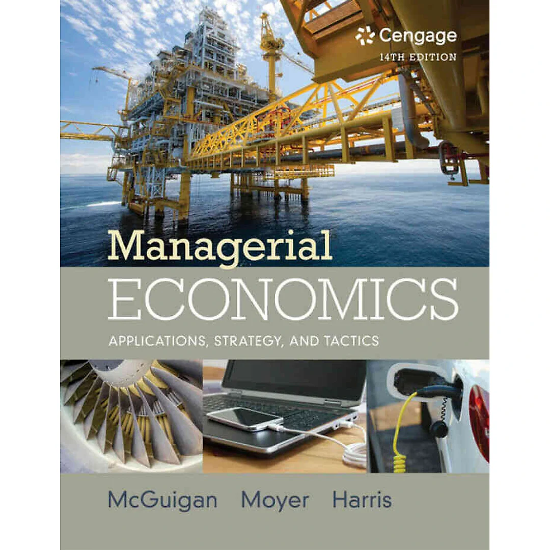 Managerial Economics: Applications, Strategies and Tactics, 14th Edition
