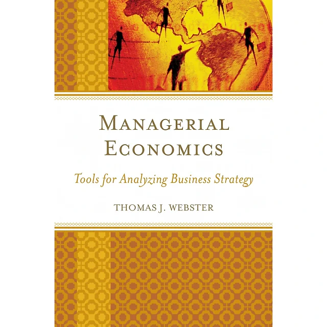 Managerial Economics: Tools for Analyzing Business Strategy