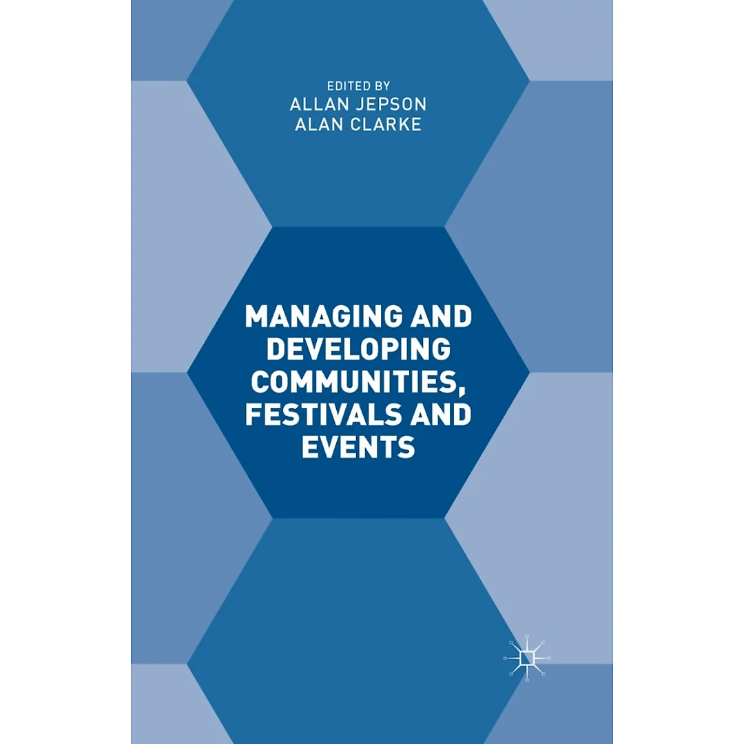 Managing and Developing Communities Festivals and Events