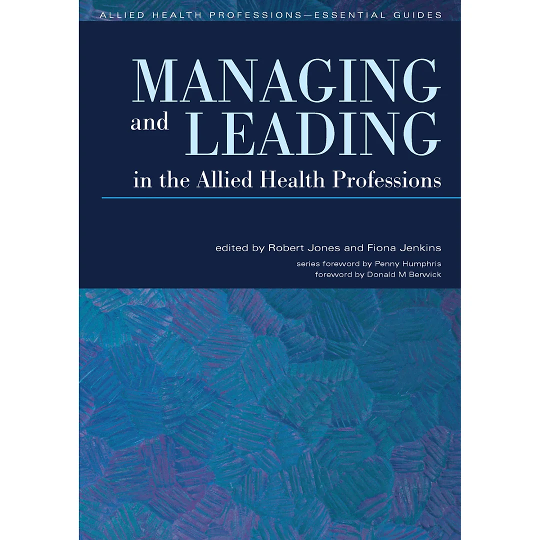 Managing and Leading in the Allied Health Professions