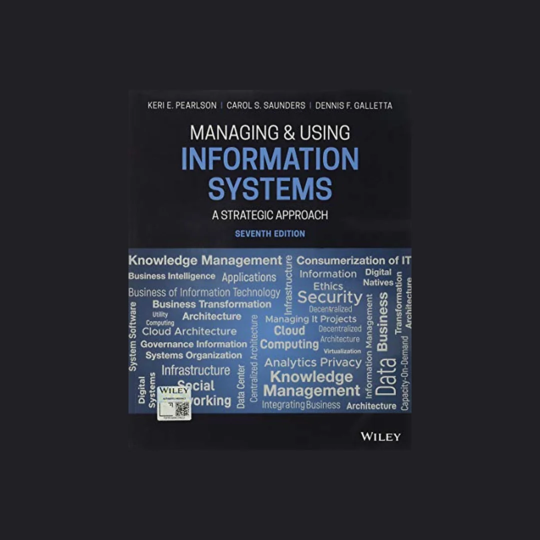Managing and Using Information Systems A Strategic Approach 7th Edition by Keri E Pearlson