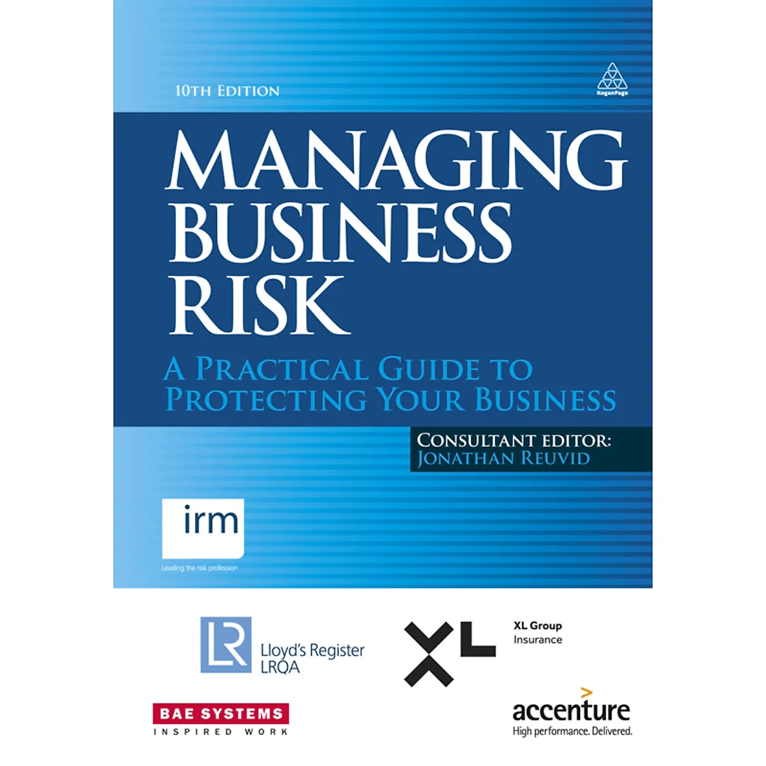 Managing Business Risk: A Practical Guide to Protecting Your Business