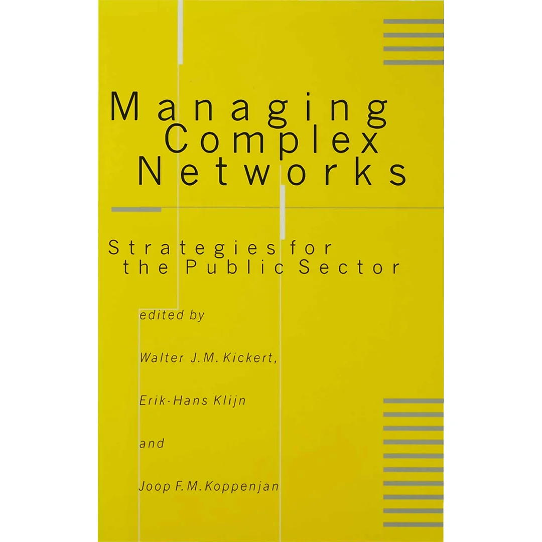 Managing Complex Networks: Strategies for the Public Sector