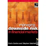 Managing Downside Risk in Financial Markets