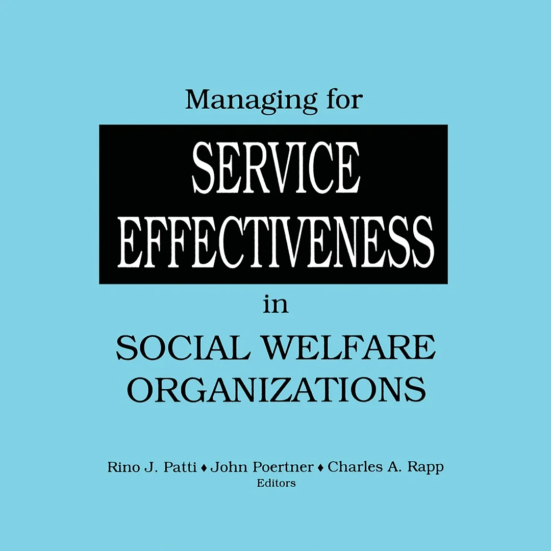 Managing for Service Effectiveness in Social Welfare Organizations