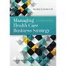 Managing Health Care Business Strategy 2nd edition