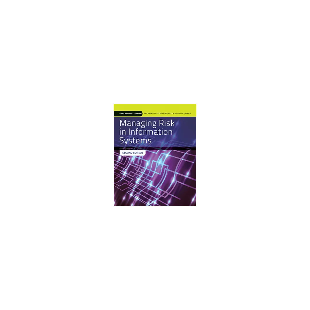 Managing Risk in Information Systems