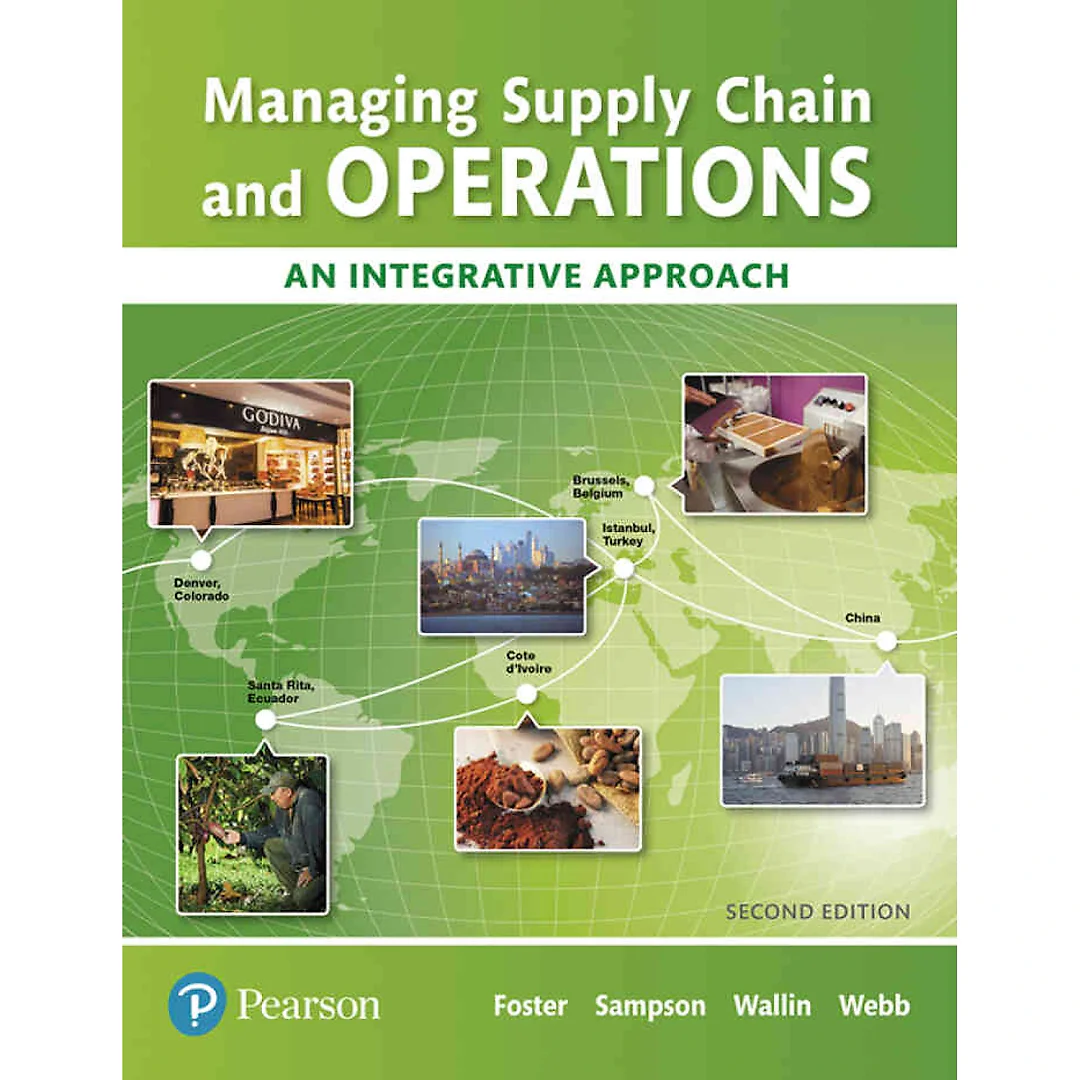 Managing Supply Chain and Operations: An Integrative Approach, 2nd Edition
