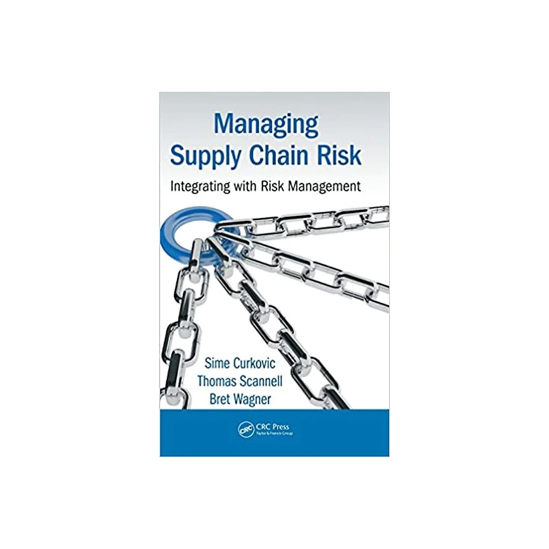 Managing Supply Chain Risk: Integrating with Risk Management