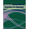 Managing the Respiratory Care Department 1st Edition