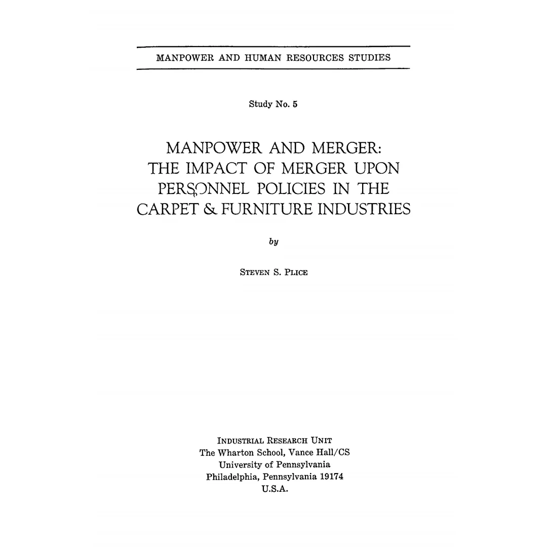Manpower and Merger: The Impact of Merger upon Personnel Policies in the Carpet and Furniture Industries