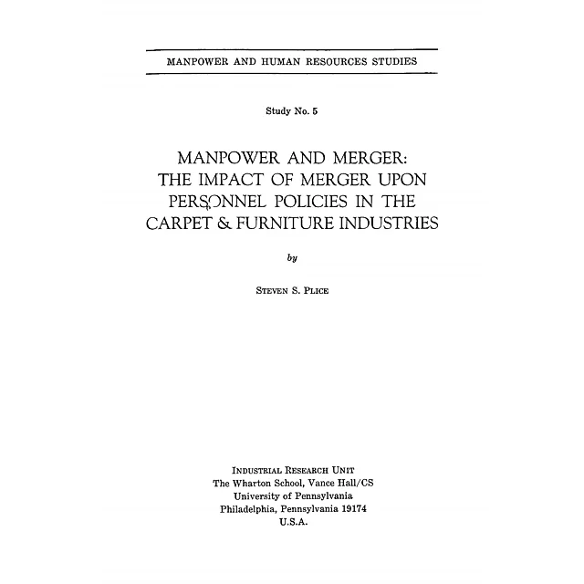 Manpower and Merger: The Impact of Merger upon Personnel Policies in the Carpet and Furniture Industries