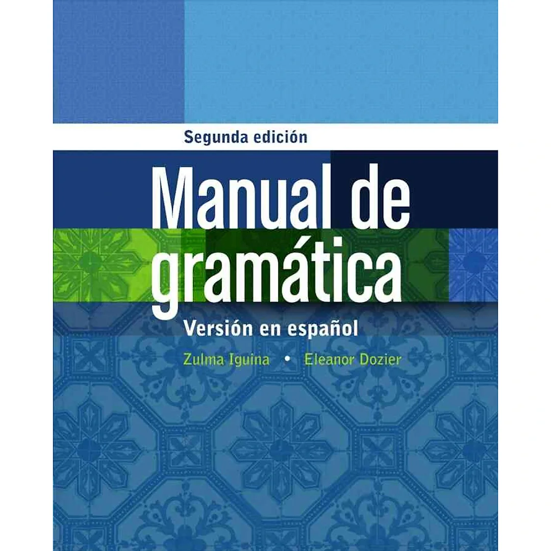 Manual de gramática: En espanol 2nd Edition
