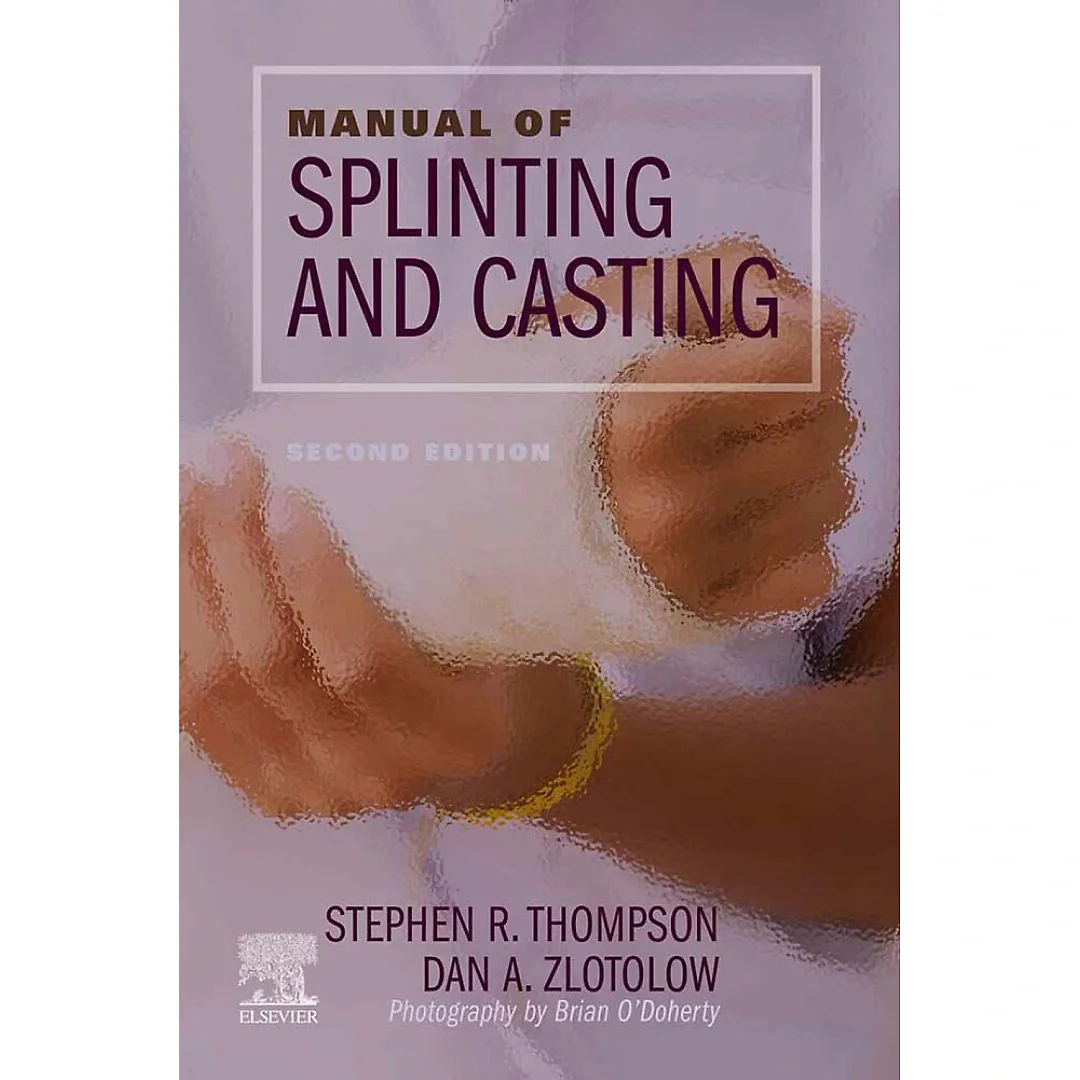 Manual of Splinting and Casting