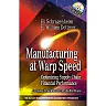 Manufacturing at Warp Speed: Optimizing Supply Chain Financial Performance