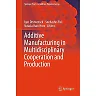 Manufacturing in Multidisciplinary Cooperation and Production