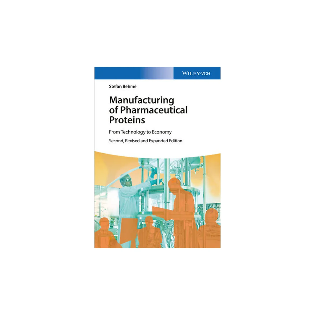 Manufacturing of Pharmaceutical Proteins: From Technology to Economy