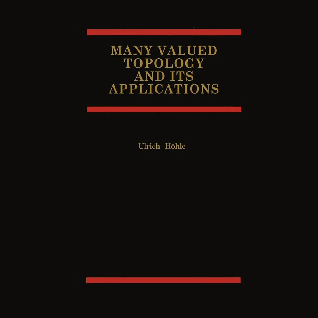 Many Valued Topology and its Applications