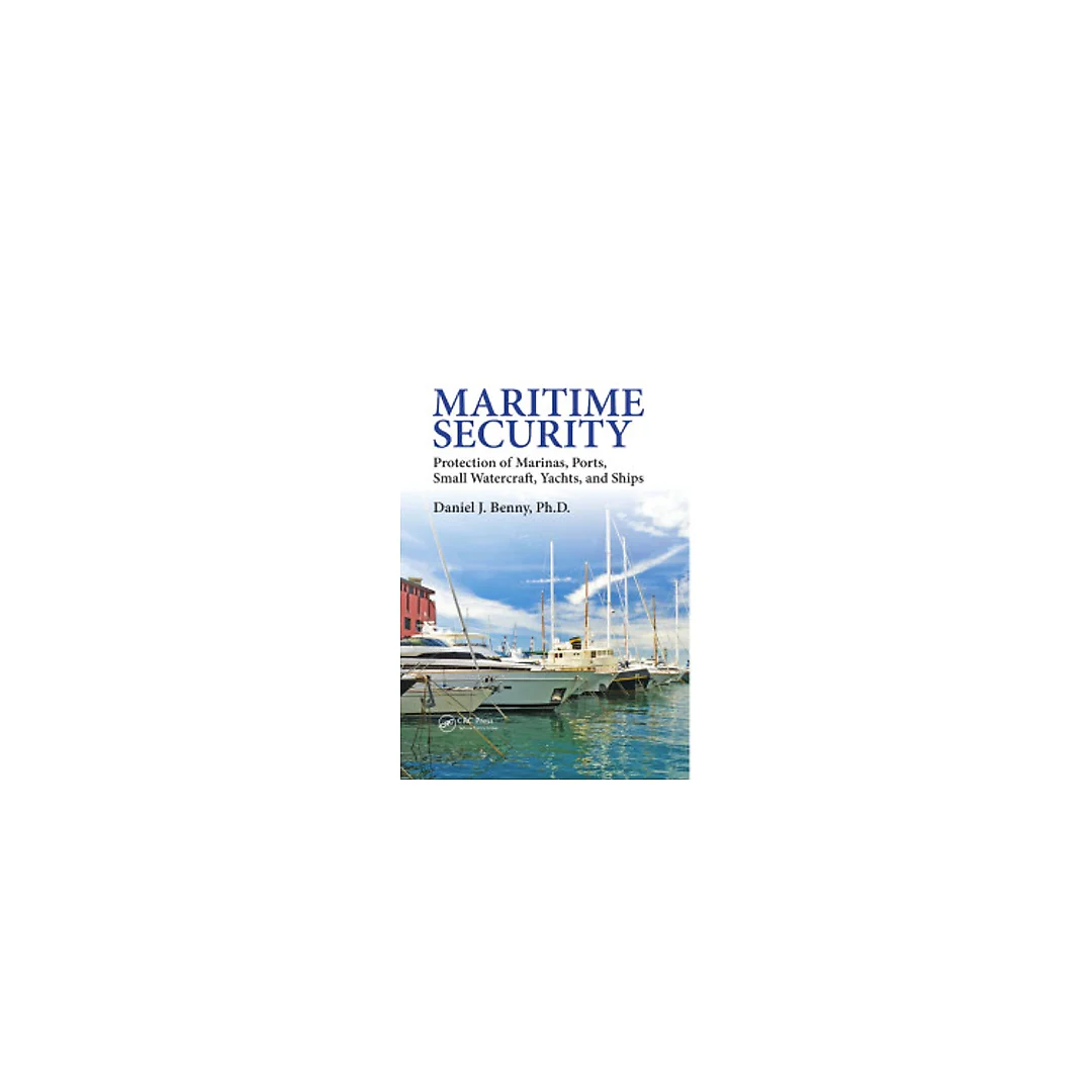 Maritime Security: Protection of Marinas, Ports, Small Watercraft, Yachts, and Ships