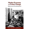 Market Economy and Urban Change: Impacts in the Developing World