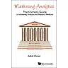 Marketing Analytics: A Practitioner's Guide To Marketing Analytics And Research Methods: A Practitioner's Guide to Marketing Analytics and Research Methods