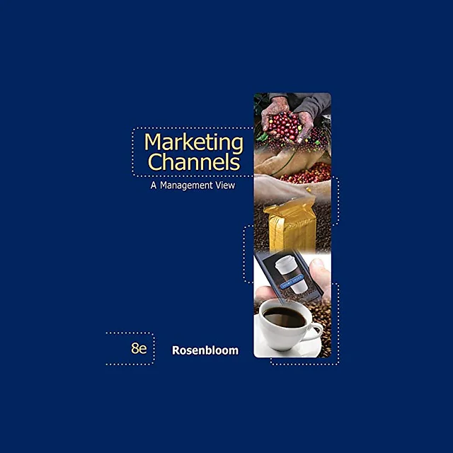 Marketing Channels - 8th Edition