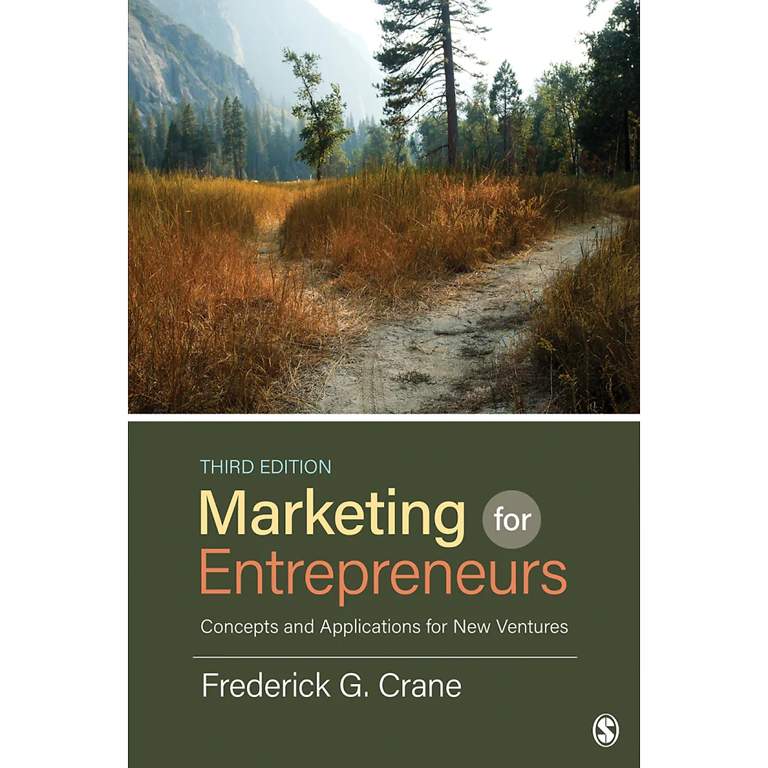 Marketing for Entrepreneurs: Concepts and Applications for New Ventures