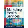 Marketing Health Services, 4th Edition