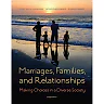 Marriages Families and Relationships: Making Choices in a Diverse Society 12th Edition