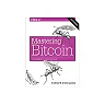 Mastering Bitcoin: Programming the Open Blockchain